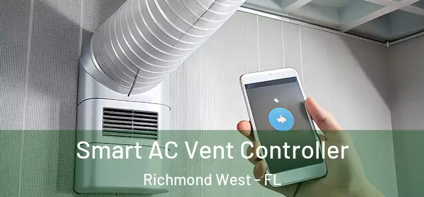  Smart AC Vent Controller Richmond West - FL